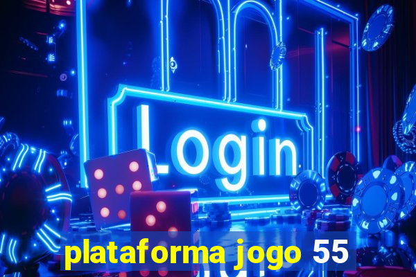 plataforma jogo 55